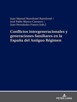 cover image of Conflictos intergeneracionales y generaciones familiares en la España del Antiguo Régimen